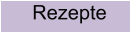 Rezepte